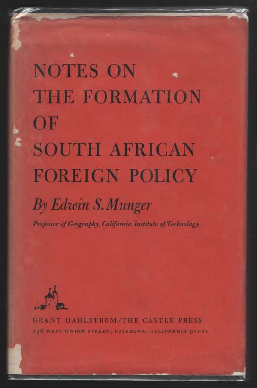 Notes on the Formation of South African Foreign Policy - Munger, Edwin S.