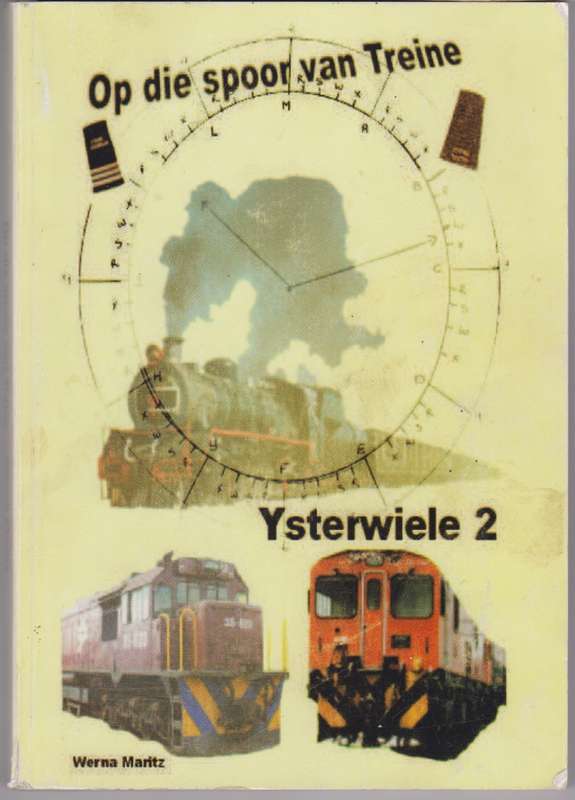 OP DIE SPOOR VAN TREINE YSTERWIELE 2 - MARTITZ,W