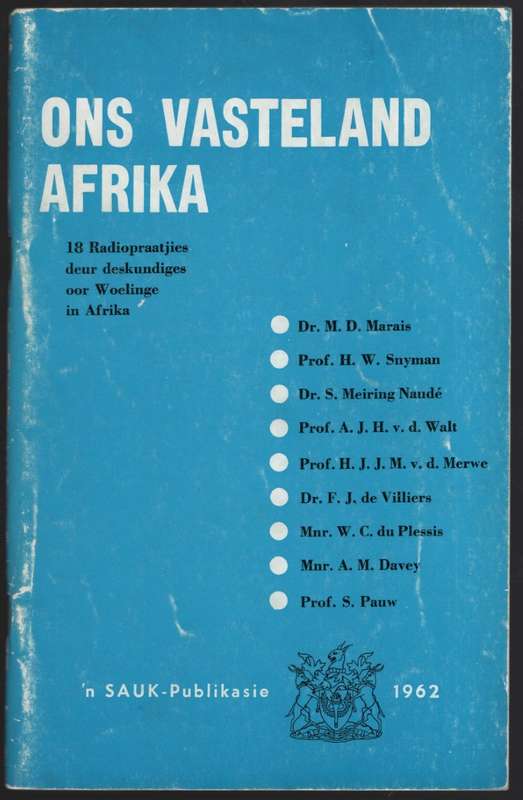 Ons Vasteland Afrika: 18 Radiopraatjies deur Deskundiges oor Woeling - M. D. Marais, et al