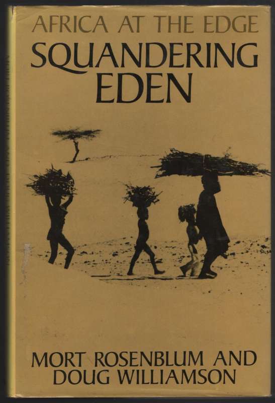 Squandering Eden: Africa at the Edge - Rosenblum, Mort; Williamson,