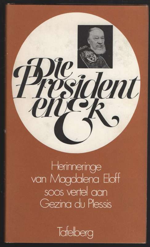 Die President en Ek: Herinneringe van Magdalena Eloff  - Du Plessis, Gezina