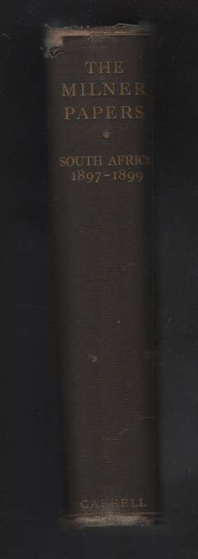 The Milner Papers, South Africa, 1897-1899. Volume 1 only - Headlam, Cecil (editor)