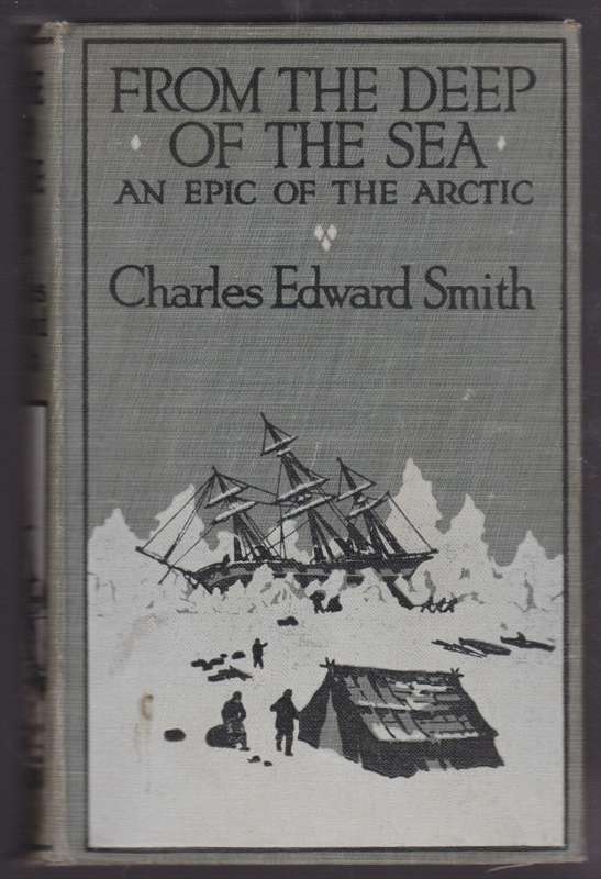 From the Deep of the Sea: Being the Diary of the Late Charles Edward - Smith, Charles Edward