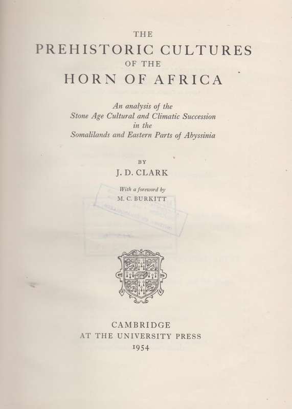The Prehistoric Cultures of the Horn of Africa. An analysis of the S - Clark, J. D.