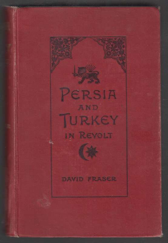 Persia and Turkey in Revolt - Fraser, David
