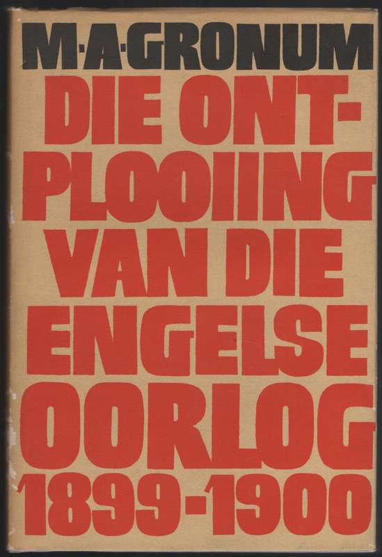 Die Ontplooiing van die Engelse Oorlog, 1899-1900 - Gronum, M. A.
