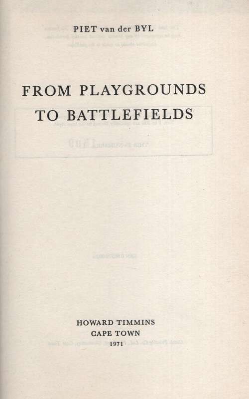 From Playgrounds to Battlefields - Van der Byl, Piet