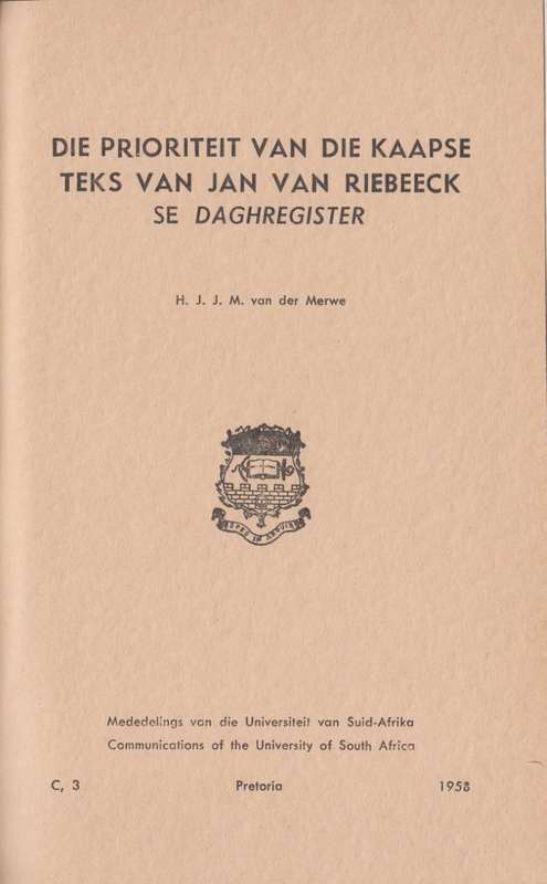 Die Prioriteit van die Kaapse Teks van Jan van Riebeeck se Daghregis - Van der Merwe, J. J. M.