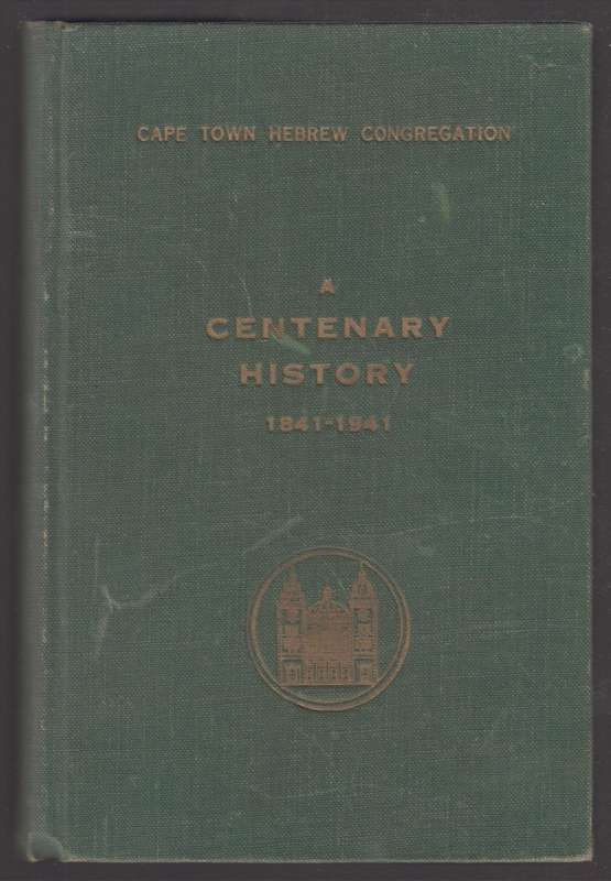 The Cape Town Hebrew Congregation 1841-1941. A Centenary History. - Herrman, L.