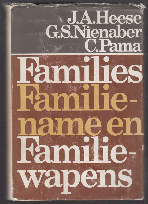 Families, Familiename en Familiewapens - Heese, J. A.; Nienaber, G. S