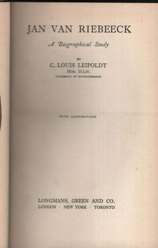 JAN VAN RIEBEECK A BIOGRAPHICAL STUDY - LEIPOLDT,CL