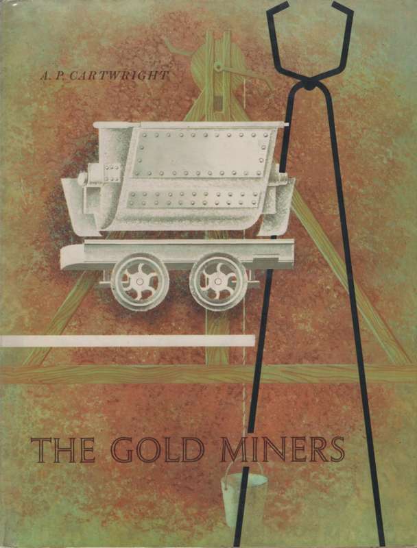 The Gold Miners - Cartwright, A. P.