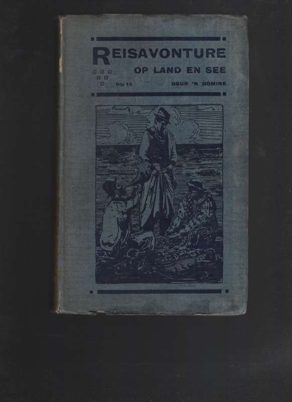 Reisavonture op Land en See - Domine (A. J. Jacobs)