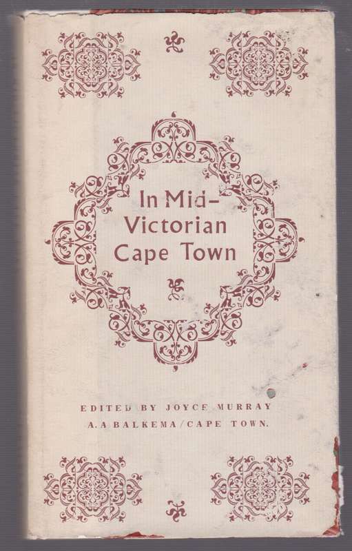In Mid Victorian Cape Town: Letters from Miss Rutherfoord - Murray, Joyce (ed)