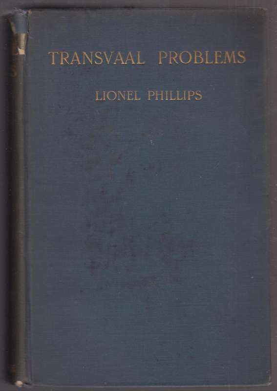 Transvaal Problems: Some Notes on Current Politics - Phillips, Lionel