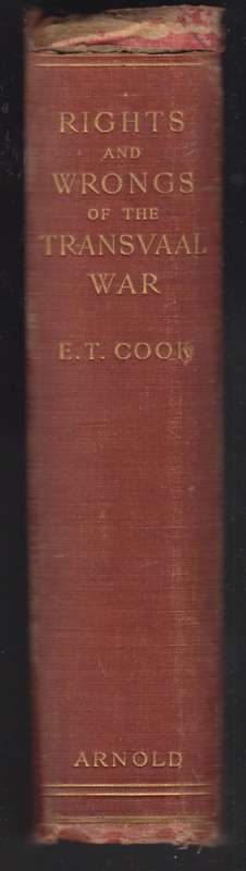 Rights and Wrongs of the Transvaal War - Cook, Edward T.