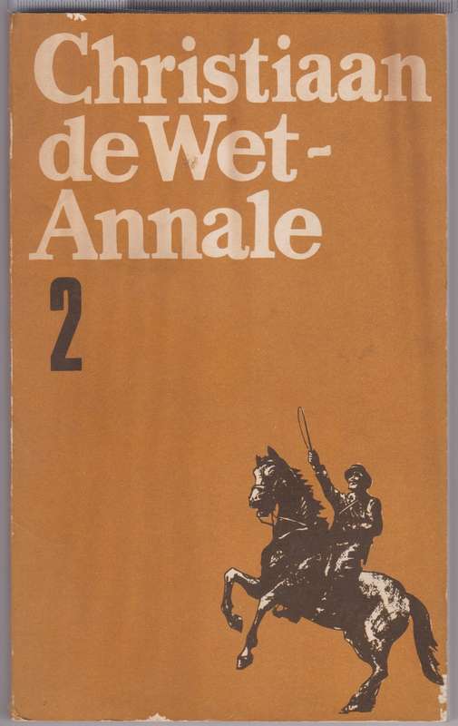 Christiaan de Wet-Annale 2: Dagboek van Oskar Hintrager, Saam met Ch - Hintrager, Oskar; Pretorius,