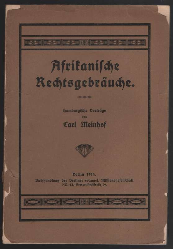 Afrikanische RechtsgebrÃ¤uche. Hamburgische VortrÃ¤ge - Meinhof, Carl