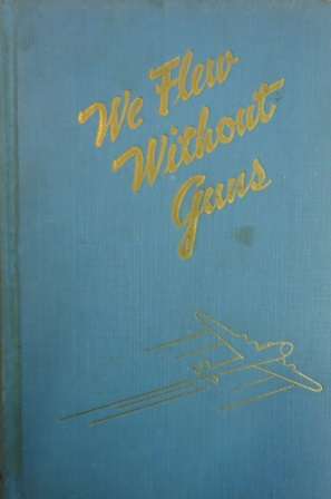 WE FLEW WITHOUT GUNS - GENOVESE,JG