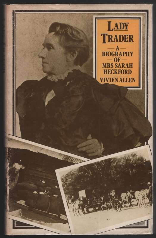 Lady Trader: A Biography of Mrs Sarah Heckford - Allen, Vivien