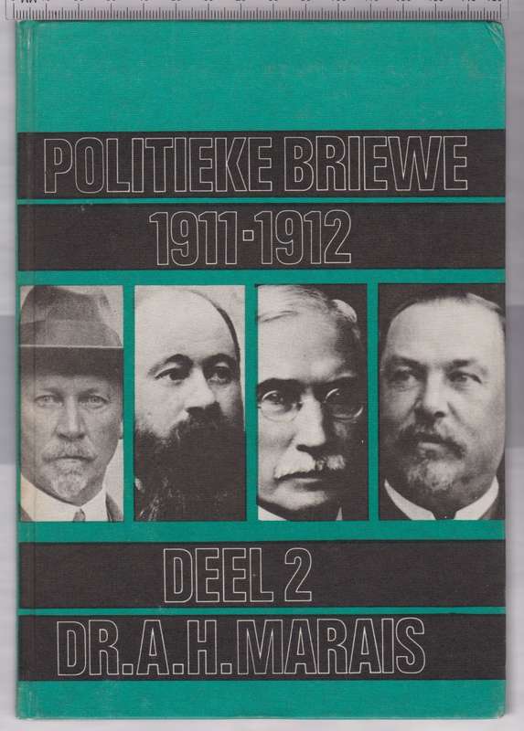 POLITIEKE BRIEWE 1911 1912 DEEL 2 - MARAIS,AH