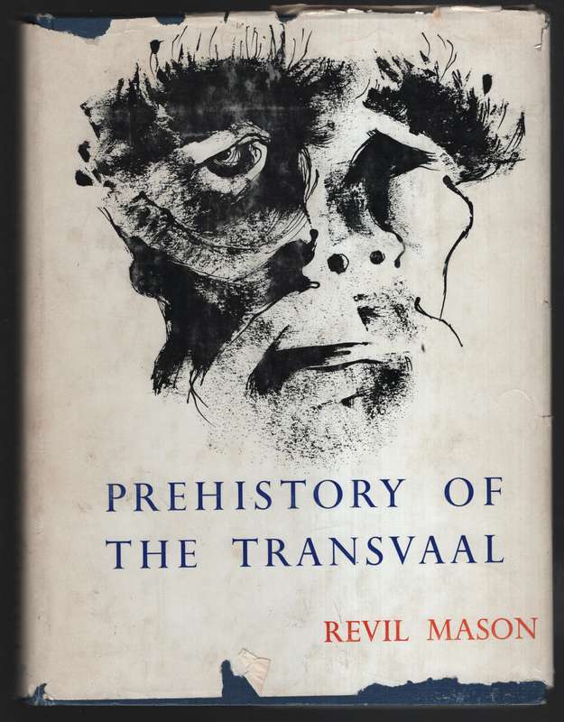 Prehistory of the Transvaal: A Record of Human Activity - Mason, Revil