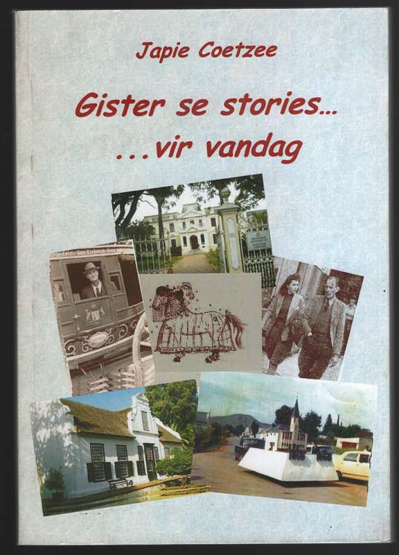 Gister se Stories vir Vandag - Coetzee, Japie