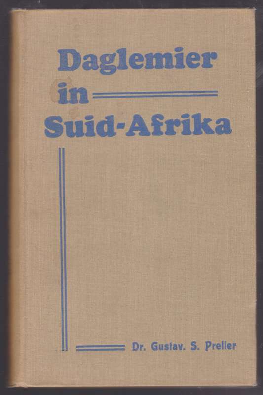 Daglemier in Suid-Afrika: Oorsig van die Geskiedenis van Suid-Afrika - Preller, Gustav S.