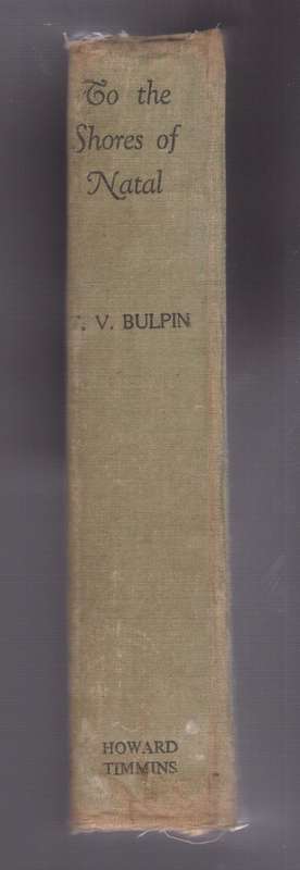 To the Shores of Natal - Bulpin, T. V.