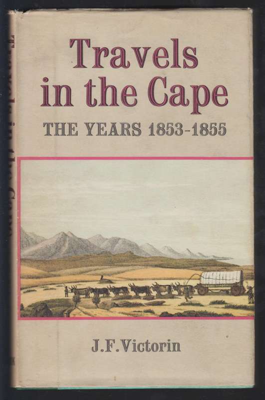 Travels in the Cape: The Years 1853-1855; Hunting and Nature Picture - Victorin, J. F.; Grill, J. W