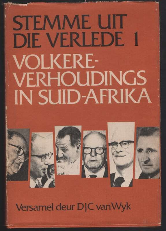 Stemme Uit die Verlede 1: Volkereverhoudings in Suid-Afrika - Van Wyk, D. J. D.