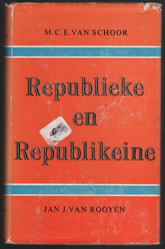 Republieke en Republikeine - Van Schoor, M. C. E.; Van Ro