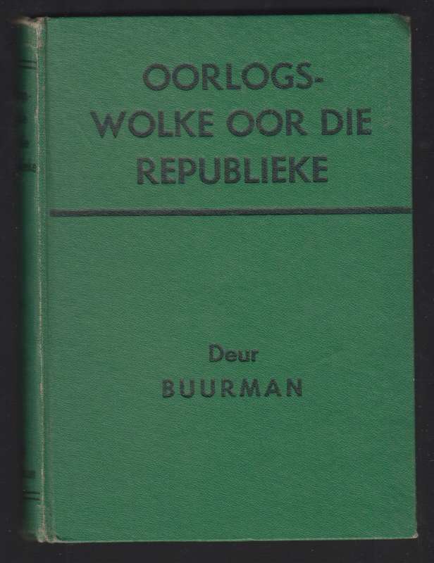 Oorlogswolke Oor Die Republieke - Buurman