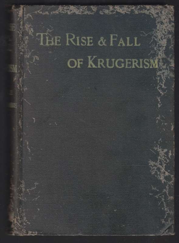 The Rise and Fall of Krugerism. A Personal Record of Forty Years in  - Scroble, John; Abercrombie H