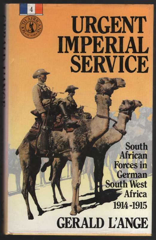 Urgent Imperial Forces: South African Forces in German South West Af - L'Ange, Gerald
