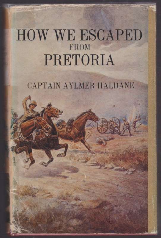 How We Escaped From Pretoria - Haldane, Aylmer
