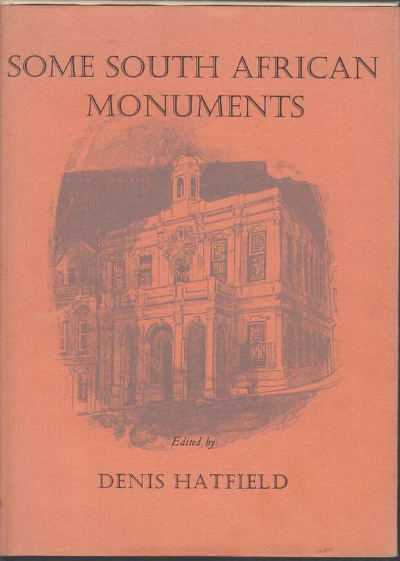 Some South African Monuments - Hatfield, Denis (ed)