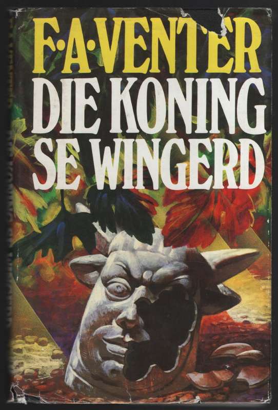 Die Koning se Wingerd - Venter, F. A.