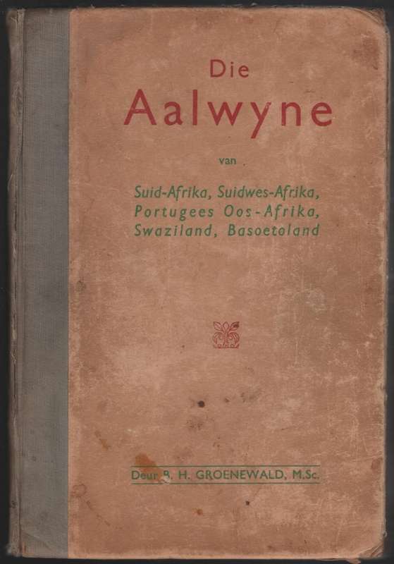 Die Aalwyne van Suid-Afrika, Suidwes-Afrika, Portugees Oos-Afrika, S - Groenewald, B. H.
