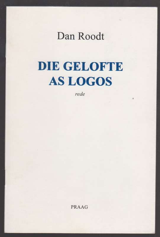 Die Gelofte as Logos - Roodt, Dan