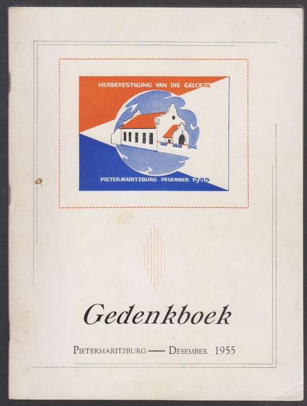 Herbevestiging van die Gelofte. Gedenkboek Pietermaritzburg, Desembe - Groenewald, P. W. J.; Bresle