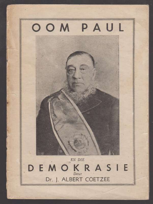 Oom Paul en die Demokrasie - Coetzee, J. Albert