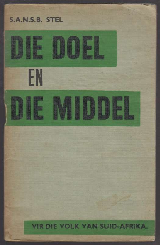 Die Doel en die Middel vir die Volk van Suid-Afrika. 'n Uiteensettin - SANSB