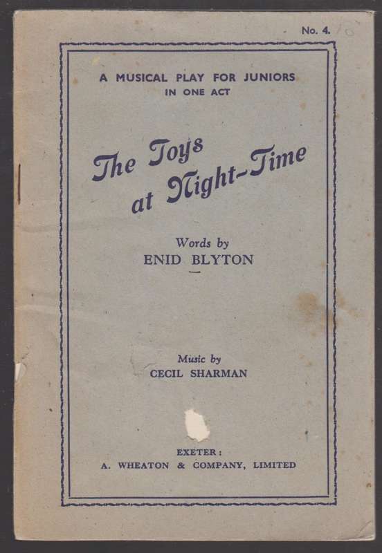 The Toys at Night-Time. A Musical Play for Juniors in One Act - Blyton, Enid