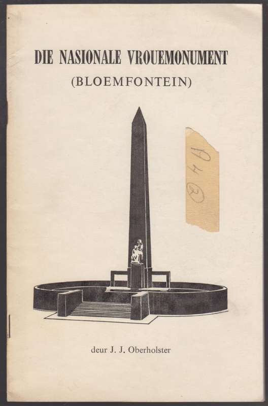 Die Nasionale Vrouemonument (Bloemfontein) - Oberholster, J. J.
