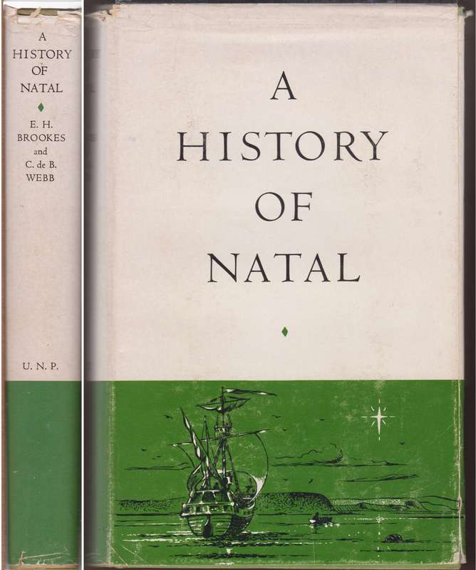 A History of Natal - Brookes, Edgar H.; Webb, Col