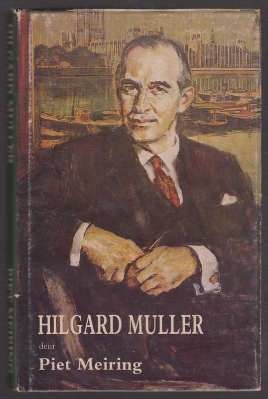 Die Lewe van Hilgard Muller - Meiring, Piet