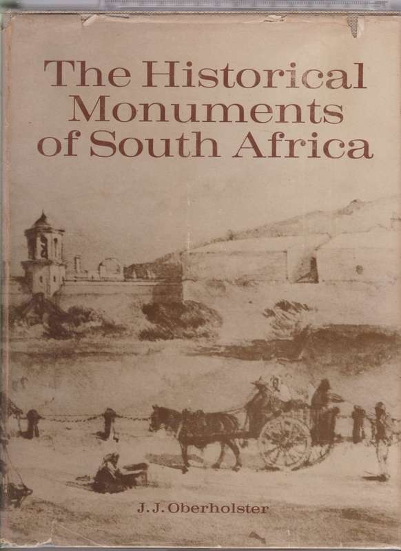 The Historical Monuments of South Africa - Oberholster, J. J.