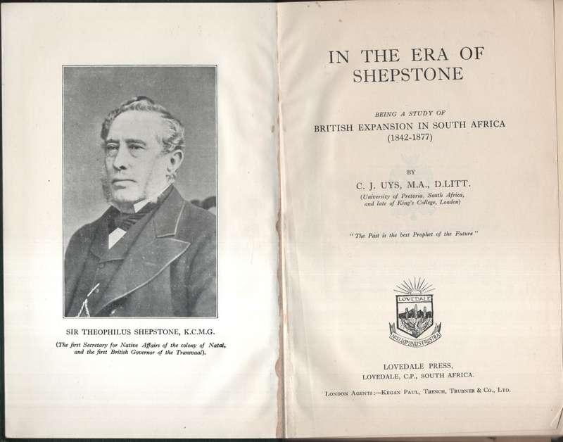 In the Era of Shepstone. Being a Study of British Expansion in South - Uys, C