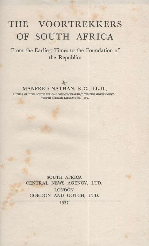 The Voortrekkers of South Africa: From the Earliest Times to the Fou - Nathan, Manfred